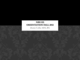 NRS 221 Orientation Fall 2012