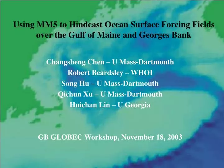 using mm5 to hindcast ocean surface forcing fields over the gulf of maine and georges bank