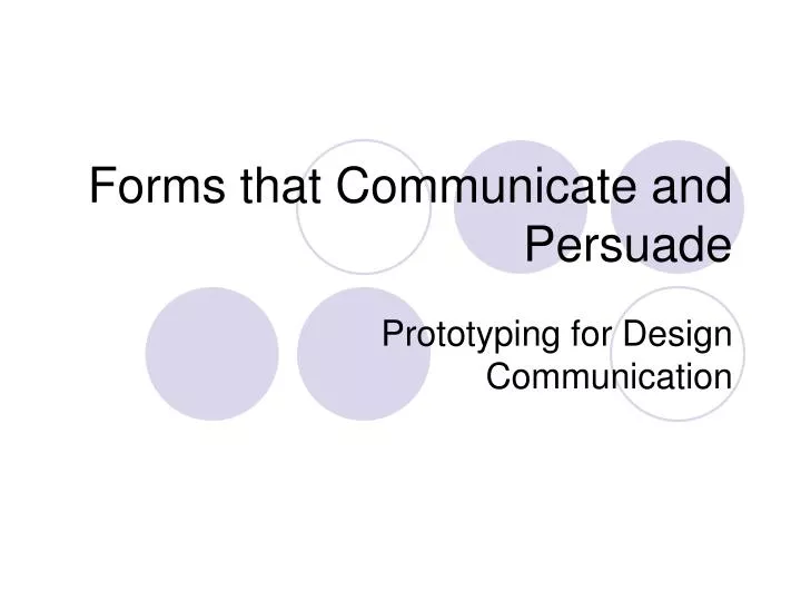 forms that communicate and persuade