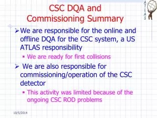 CSC DQA and Commissioning Summary