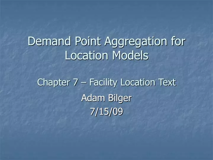 demand point aggregation for location models chapter 7 facility location text