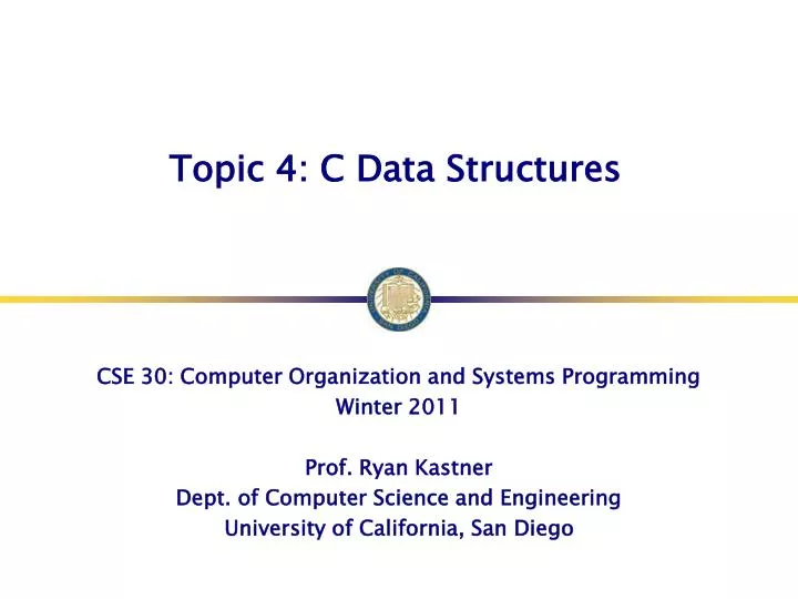 topic 4 c data structures