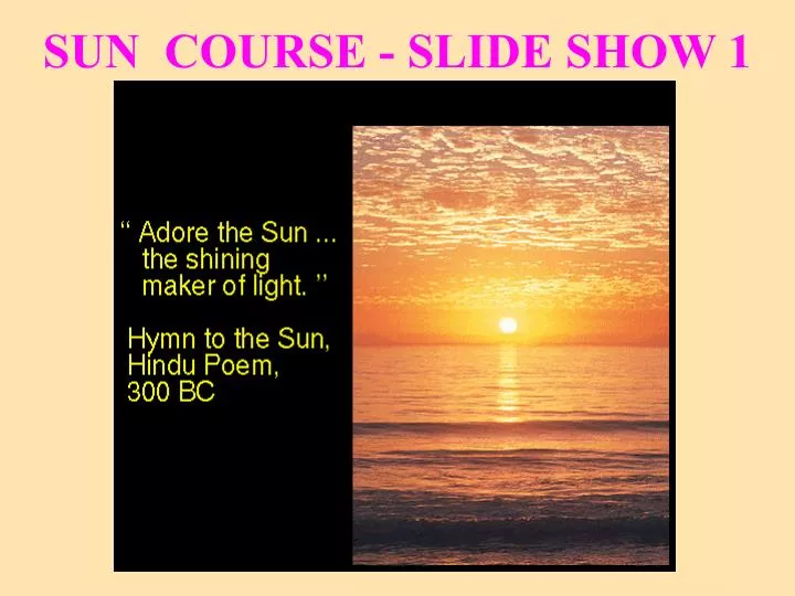 sun course slide show 1