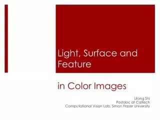 Light, Surface and Feature in Color Images
