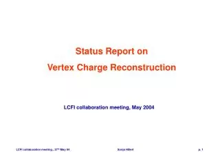 Status Report on Vertex Charge Reconstruction