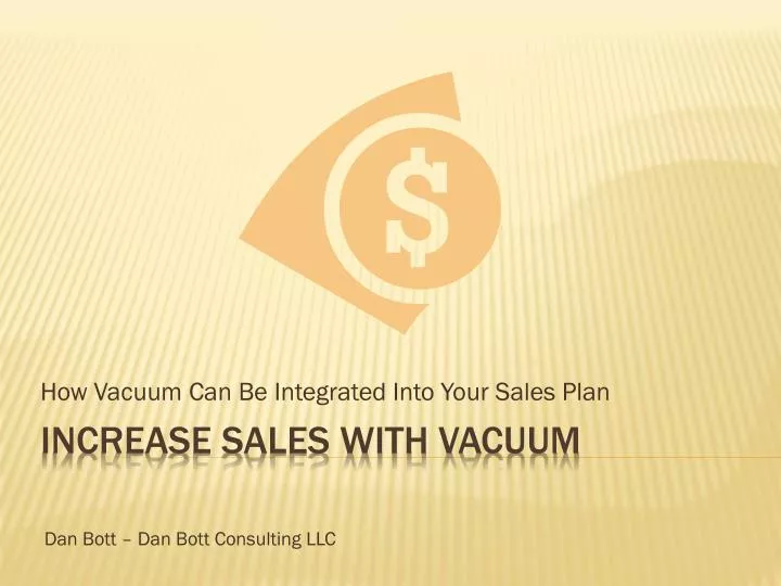 how vacuum can be integrated into your sales plan
