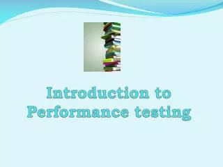 Introduction to Performance testing