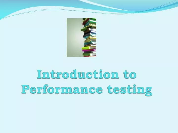 introduction to performance testing