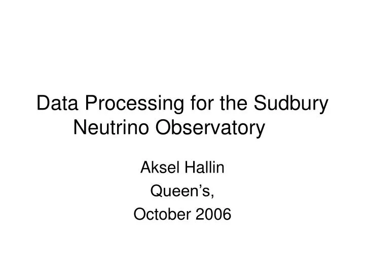 data processing for the sudbury neutrino observatory