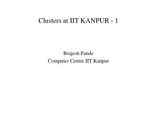 Clusters at IIT KANPUR - 1