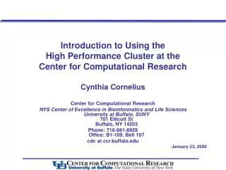 Introduction to Using the High Performance Cluster at the Center for Computational Research