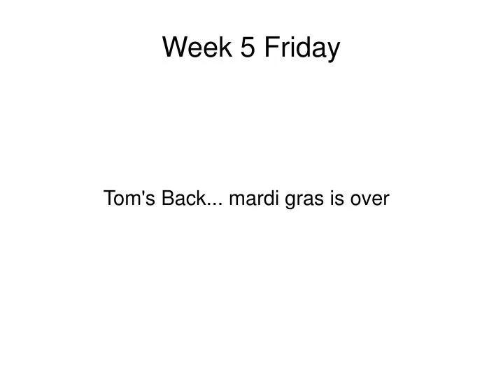 tom s back mardi gras is over