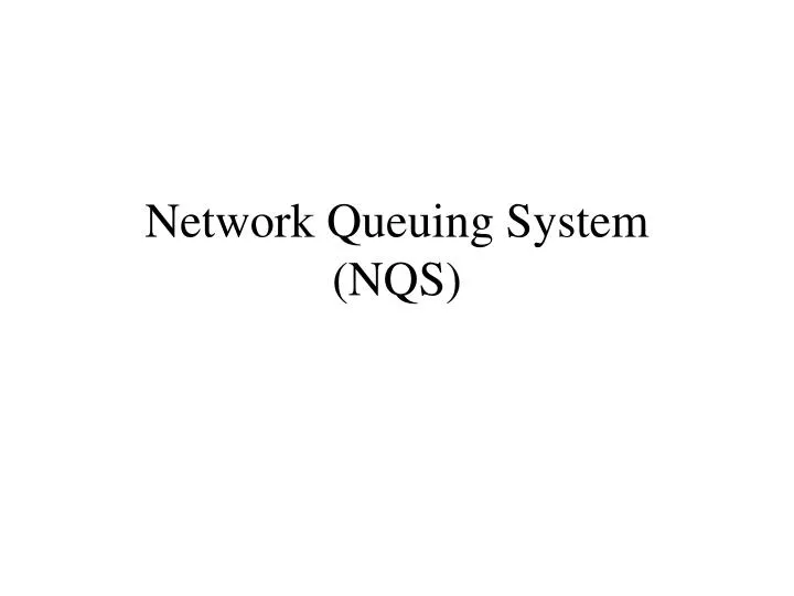 network queuing system nqs