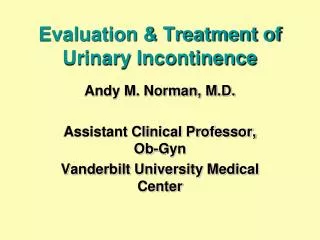 Evaluation &amp; Treatment of Urinary Incontinence