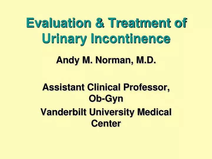 evaluation treatment of urinary incontinence