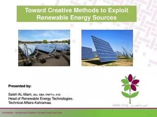 Toward Creative Methods to Exploit Renewable Energy Sources