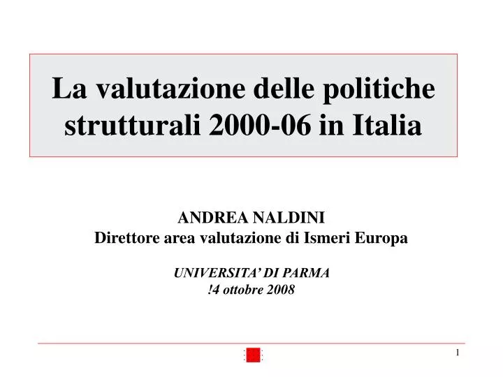 la valutazione delle politiche strutturali 2000 06 in italia