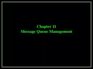 Chapter 11 Message Queue Management