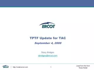 TPTF Update f or TAC September 4, 2008 Stacy Bridges sbridges@ercot