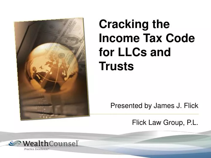 cracking the income tax code for llcs and trusts