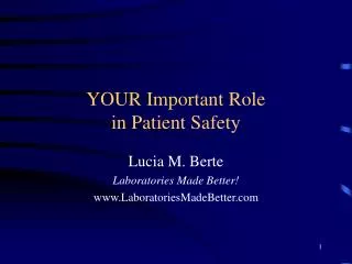 YOUR Important Role in Patient Safety