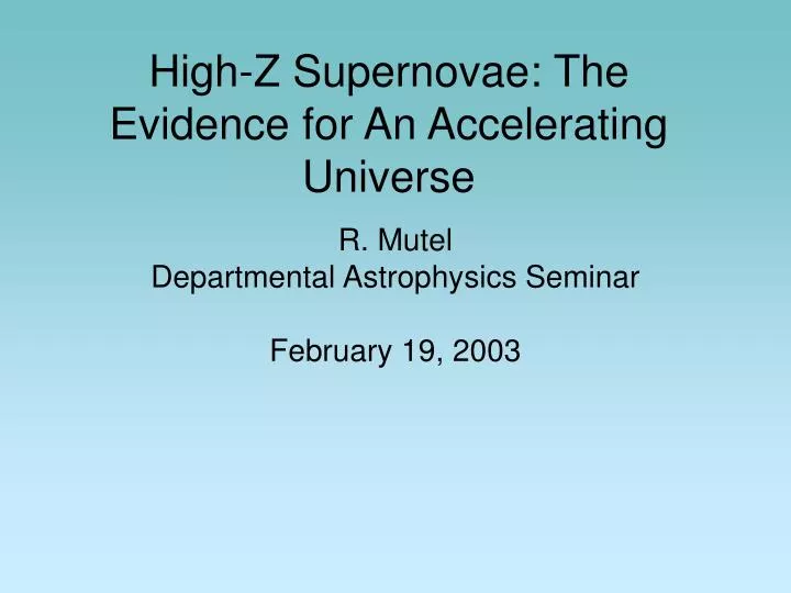 high z supernovae the evidence for an accelerating universe