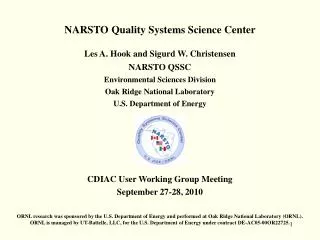 NARSTO Quality Systems Science Center Les A. Hook and Sigurd W. Christensen NARSTO QSSC