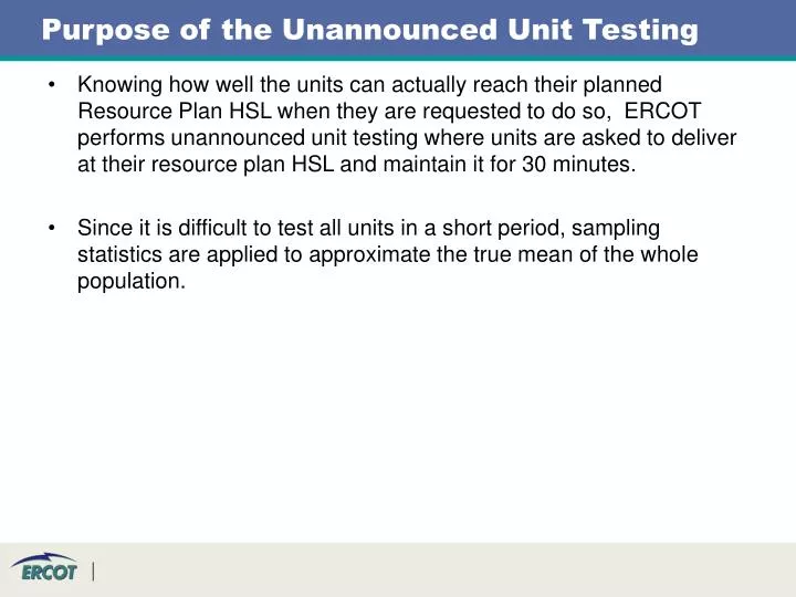 purpose of the unannounced unit testing