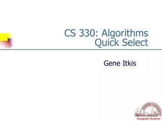 CS 330: Algorithms Quick Select