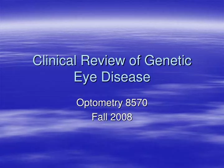 clinical review of genetic eye disease