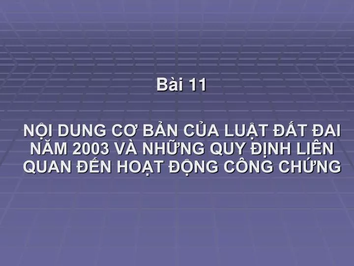 b i 11 n i dung c b n c a lu t t ai n m 2003 v nh ng quy nh li n quan n ho t ng c ng ch ng