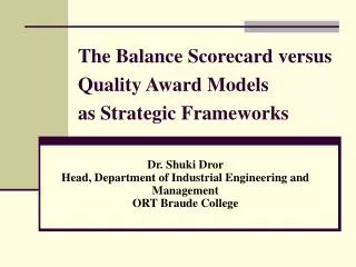 The Balance Scorecard versus Quality Award Models as Strategic Frameworks