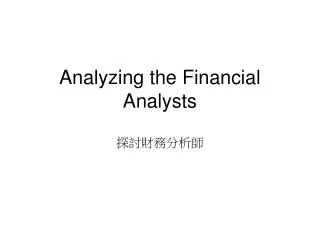 Analyzing the Financial Analysts