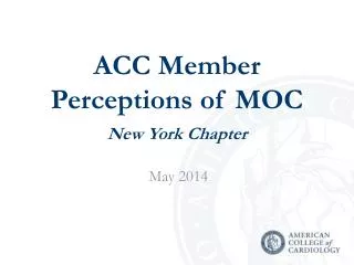 ACC Member Perceptions of MOC New York Chapter