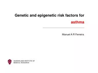 Genetic and epigenetic risk factors for asthma