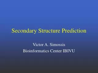 Secondary Structure Prediction