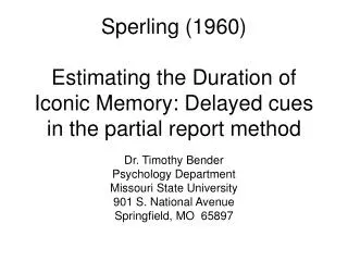 Dr. Timothy Bender Psychology Department Missouri State University 901 S. National Avenue