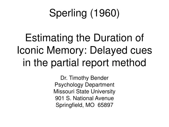 sperling 1960 estimating the duration of iconic memory delayed cues in the partial report method