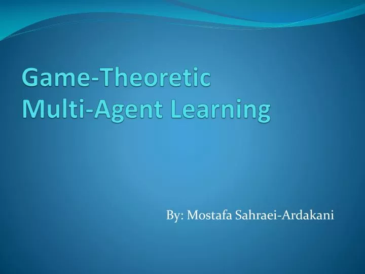 game theoretic multi agent learning