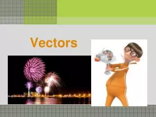 Vectors