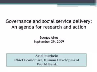 Ariel Fiszbein Chief Economist, Human Development World Bank