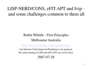 LISP-NERD/CONS, eFIT-APT and Ivip – and some challenges common to them all