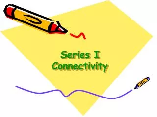 Series I Connectivity