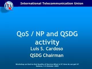 QoS / NP and QSDG activity