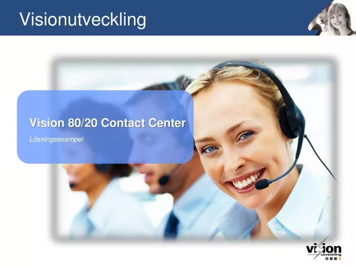 vision 80 20 contact center l sningsexempel