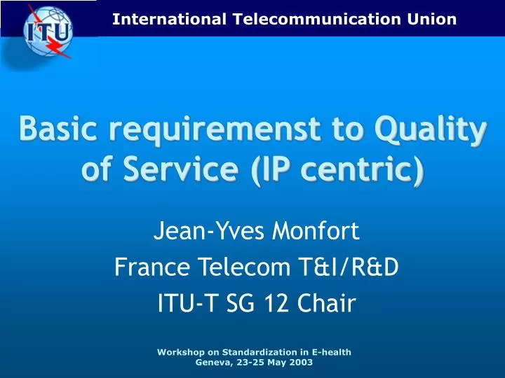 basic requiremenst to quality of service ip centric