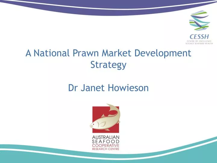 a national prawn market development strategy dr janet howieson