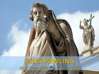 sena pawlina 28 ta unju 2008 29 ta unju 2009