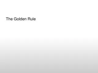 The Golden Rule