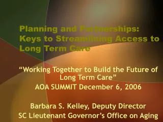 Planning and Partnerships: Keys to Streamlining Access to Long Term Care